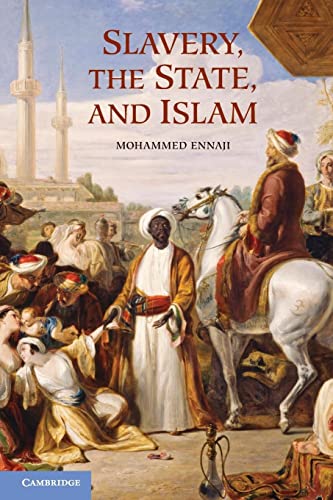 9780521135450: Slavery, the State, and Islam