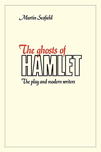 9780521135528: The Ghosts of Hamlet: The Play and Modern Writers
