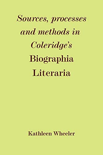 Beispielbild fr Sources, Processes and Methods in Coleridge's 'Biographia Literaria' zum Verkauf von Chiron Media