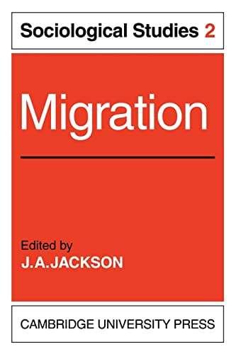 Migration: Volume 2, Sociological Studies - Editor-J. A. Jackson
