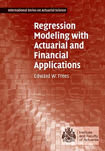 Stock image for Regression Modeling with Actuarial and Financial Applications (International Series on Actuarial Science) for sale by Chiron Media