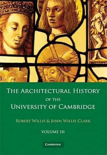 9780521136020: The Architectural History of the University of Cambridge and of the Colleges of Cambridge and Eton 2 Part Set: Volume 3 Paperback, 1 Paperback