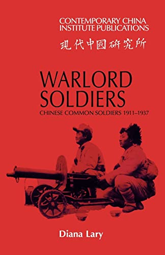 Stock image for Warlord Soldiers: Chinese Common Soldiers 1911 1937 for sale by Ria Christie Collections