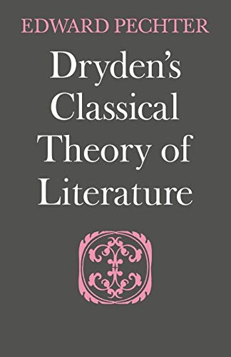 Stock image for Dryden's Classical Theory of Literature for sale by Lucky's Textbooks