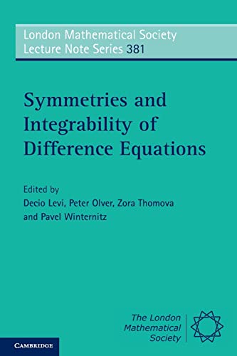 Imagen de archivo de Symmetries and Integrability of Difference Equations (London Mathematical Society Lecture Note Series, Series Number 381) a la venta por Anybook.com