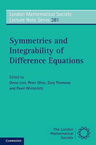 Stock image for Symmetries and Integrability of Difference Equations (London Mathematical Society Lecture Note Series, Series Number 381) for sale by Anybook.com