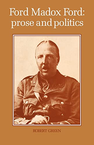 Ford Madox Ford: Prose and Politics (9780521137034) by Green, Robert
