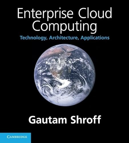 Beispielbild fr Enterprise Cloud Computing: Technology, Architecture, Applications zum Verkauf von Prior Books Ltd