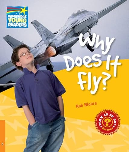 Beispielbild fr Why Does It Fly? Level 6 Factbook (Cambridge Young Readers) zum Verkauf von WorldofBooks