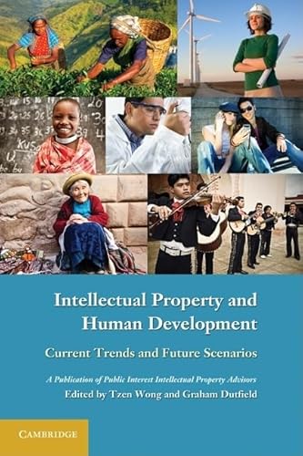 Stock image for Intellectual Property and Human Development : Current Trends and Future Scenarios for sale by Tall Stories BA