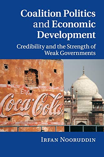 9780521138758: Coalition Politics and Economic Development: Credibility and the Strength of Weak Governments