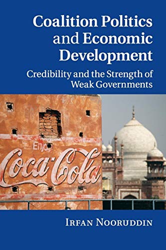 9780521138758: Coalition Politics and Economic Development: Credibility and the Strength of Weak Governments