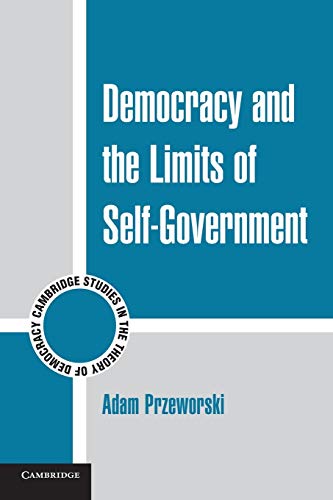 Imagen de archivo de Democracy and the Limits of Self-Government (Cambridge Studies in the Theory of Democracy, Series Number 9) a la venta por Books From California