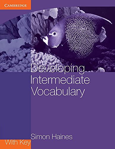 Developing Intermediate Vocabulary with Key (Georgian Press) (9780521140478) by Haines, Simon