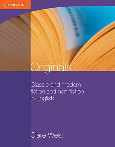 Originals: Classic and Modern Fiction and Non-Fiction in English (Georgian Press) (9780521140485) by West, Clare