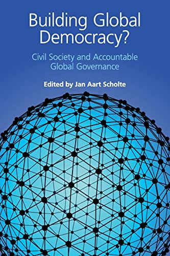 Beispielbild fr Building Global Democracy?: Civil Society and Accountable Global Governance zum Verkauf von AwesomeBooks