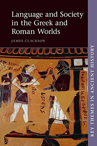 Stock image for Language and Society in the Greek and Roman Worlds (Key Themes in Ancient History) for sale by Books Unplugged