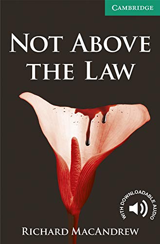 Beispielbild fr Not Above the Law Level 3 (Cambridge English Readers) zum Verkauf von WorldofBooks