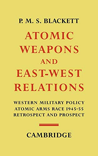 Stock image for Atomic Weapons and East-West Relations for sale by ThriftBooks-Dallas