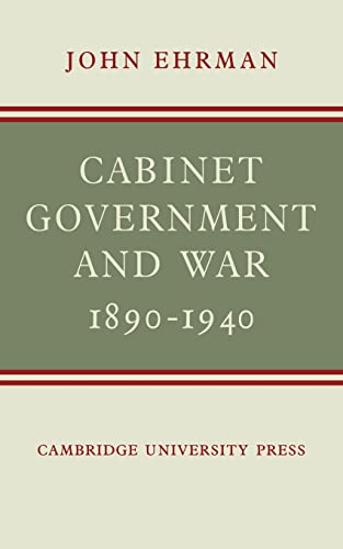 9780521141222: Cabinet Government and War, 1890–1940