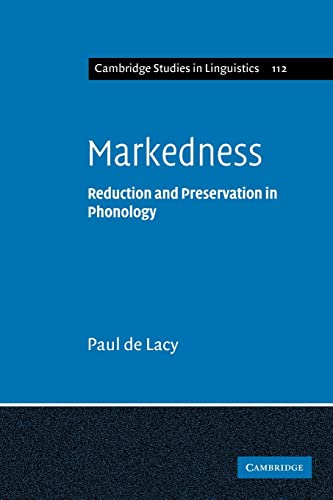 Beispielbild fr Markedness: Reduction and Preservation in Phonology (Cambridge Studies in Linguistics) zum Verkauf von Chiron Media