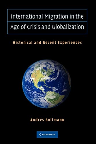 Beispielbild fr International Migration in the Age of Crisis and Globalization: Historical and Recent Experiences zum Verkauf von GF Books, Inc.