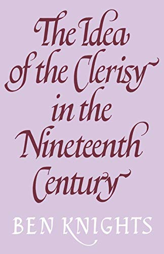 9780521142496: The Idea of the Clerisy in the Nineteenth Century Paperback