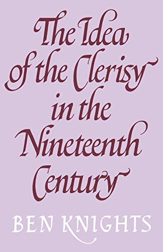 9780521142496: The Idea of the Clerisy in the Nineteenth Century Paperback