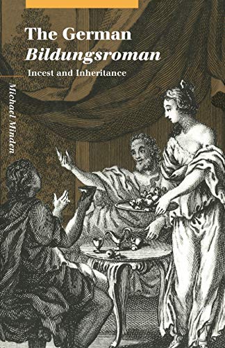 Imagen de archivo de The German Bildungsroman: Incest and Inheritance (Cambridge Studies in German) a la venta por Lucky's Textbooks