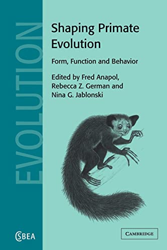 Beispielbild fr Shaping Primate Evolution: Form, Function, and Behavior zum Verkauf von Revaluation Books