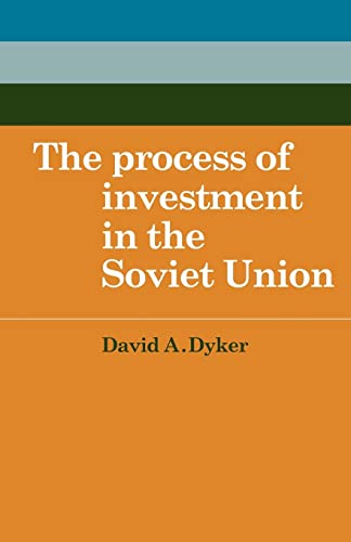9780521143813: The Process of Investment in the Soviet Union (Cambridge Russian, Soviet and Post-Soviet Studies, Series Number 38)