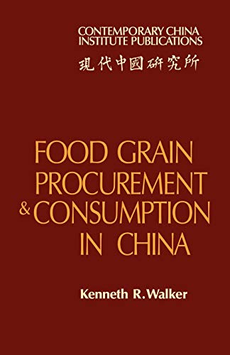 Imagen de archivo de Food Grain Procurement and Consumption in China (Contemporary China Institute Publications) a la venta por Chiron Media