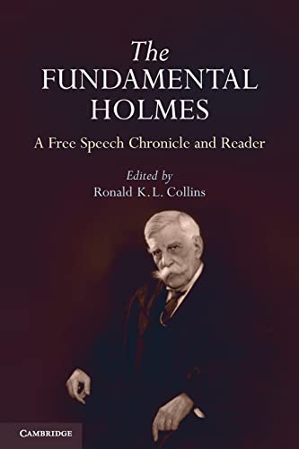 Imagen de archivo de THE FUNDAMENTAL HOLMES: A Free Speech Chronicle and Reader a la venta por Viking Book