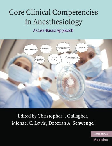 Beispielbild fr Core Clinical Competencies in Anesthesiology: A Case-Based Approach (Cambridge Medicine (Paperback)) zum Verkauf von Cambridge Rare Books