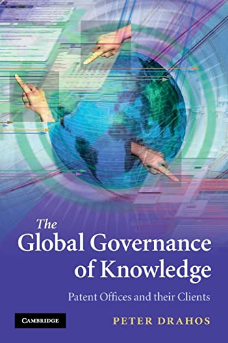 Beispielbild fr The Global Governance of Knowledge: Patent Offices and Their Clients zum Verkauf von Anybook.com