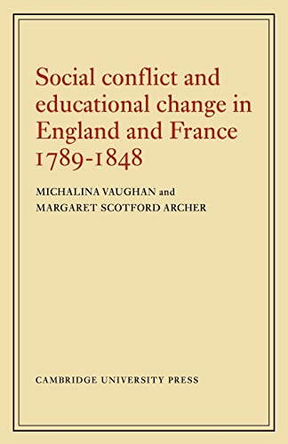 Stock image for Social Conflict and Educational Change in England and France 1789-1848 for sale by Revaluation Books