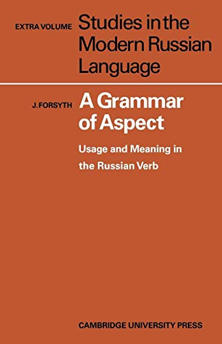 Beispielbild fr A Grammar of Aspect: Usage and Meaning in the Russian Verb (Studies in the Modern Russian Language) zum Verkauf von Chiron Media