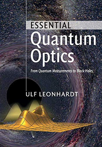 9780521145053: Essential Quantum Optics: From Quantum Measurements to Black Holes
