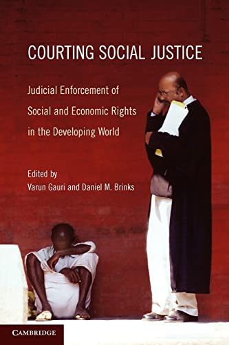 Imagen de archivo de Courting Social Justice: Judicial Enforcement of Social and Economic Rights in the Developing World a la venta por Bahamut Media