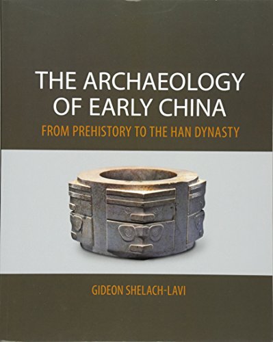 Stock image for The Archaeology of Early China: From Prehistory to the Han Dynasty for sale by Prior Books Ltd