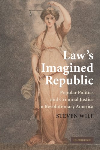 Imagen de archivo de Law's Imagined Republic: Popular Politics and Criminal Justice in Revolutionary America (Cambridge Historical Studies in American Law and Society) a la venta por HPB-Red