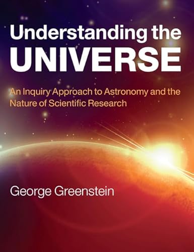 9780521145329: Understanding the Universe: An Inquiry Approach to Astronomy and the Nature of Scientific Research