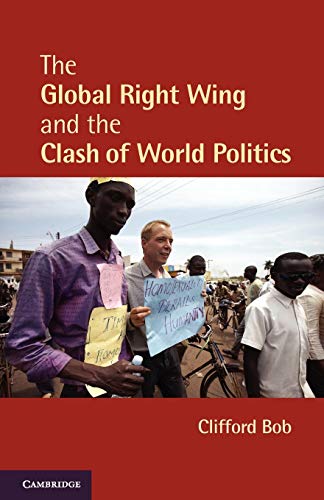 Stock image for The Global Right Wing and the Clash of World Politics for sale by Better World Books