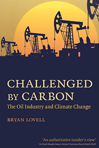 Imagen de archivo de Challenged by Carbon : The Oil Industry and Climate Change a la venta por Better World Books: West