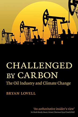Challenged by Carbon. The Oil Industry and Climate Change