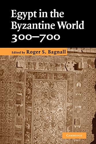 Stock image for Egypt in the Byzantine World, 300?700 for sale by Dunaway Books