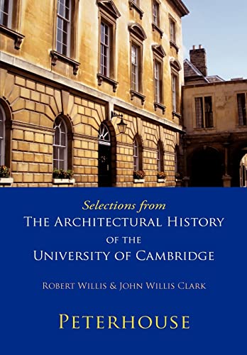 Imagen de archivo de Selections from The Architectural History of the University of Cambridge: Peterhouse a la venta por Lucky's Textbooks