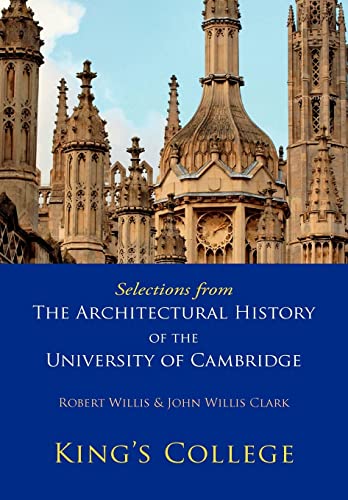 Imagen de archivo de Selections From The Architectural History Of The University Of Cambridge: King's College And Eton College a la venta por Revaluation Books