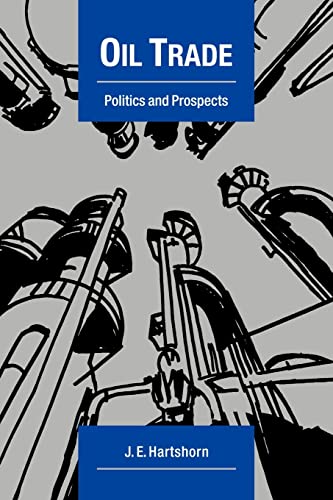 9780521147453: Oil Trade: Politics and Prospects