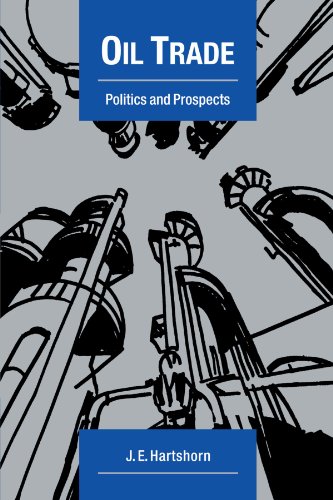 9780521147453: Oil Trade: Politics and Prospects (Cambridge Energy and Environment Series)